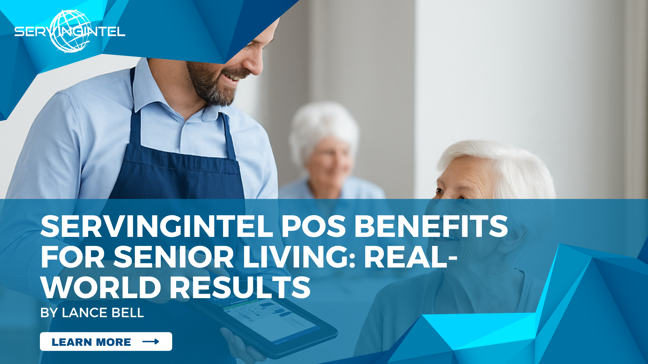 ServingIntel POS Benefits for Senior Living: Real-World Results