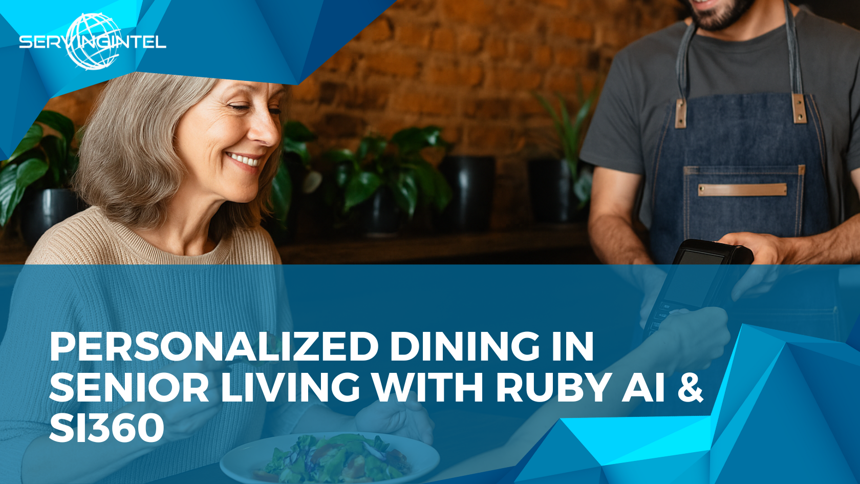 Personalized Dining in Senior Living with Ruby AI & SI360